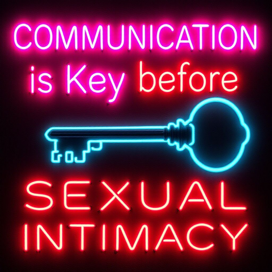 Why is communication key before sexual intimacy