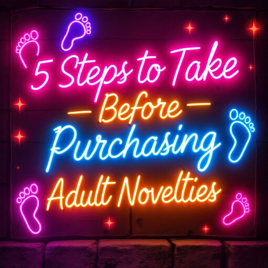 5 Steps to Take Before Purchasing an Adult Product